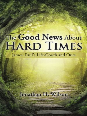 cover image of The Good News About Hard Times